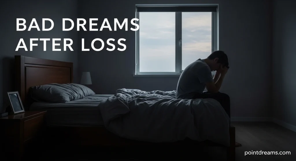 Bad Dreams After Loss