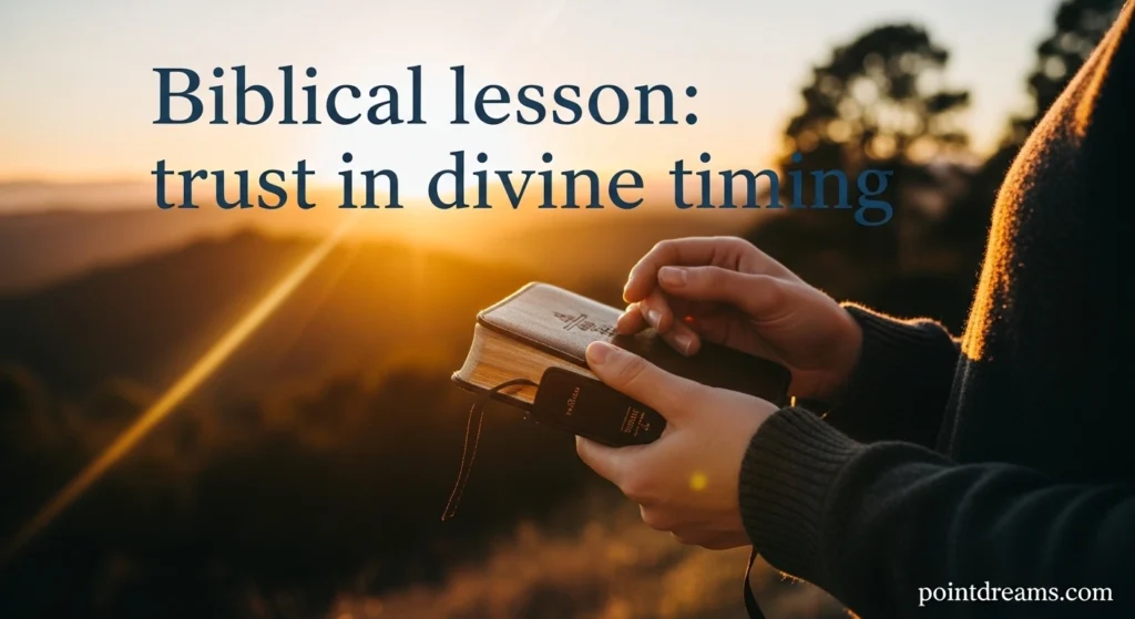 Biblical lesson: trust in divine timing