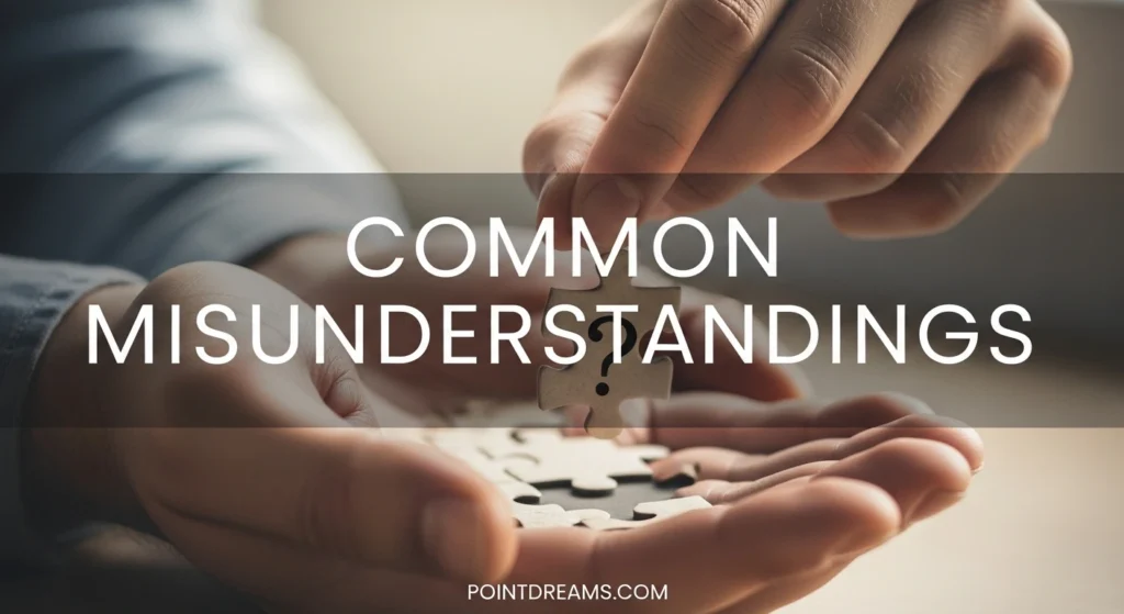 Common Misunderstandings